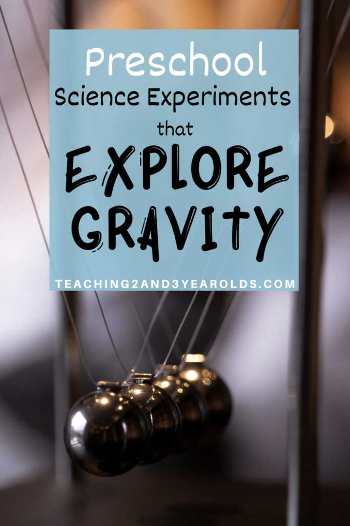7 Preschool Science Experiments that Explore Gravity