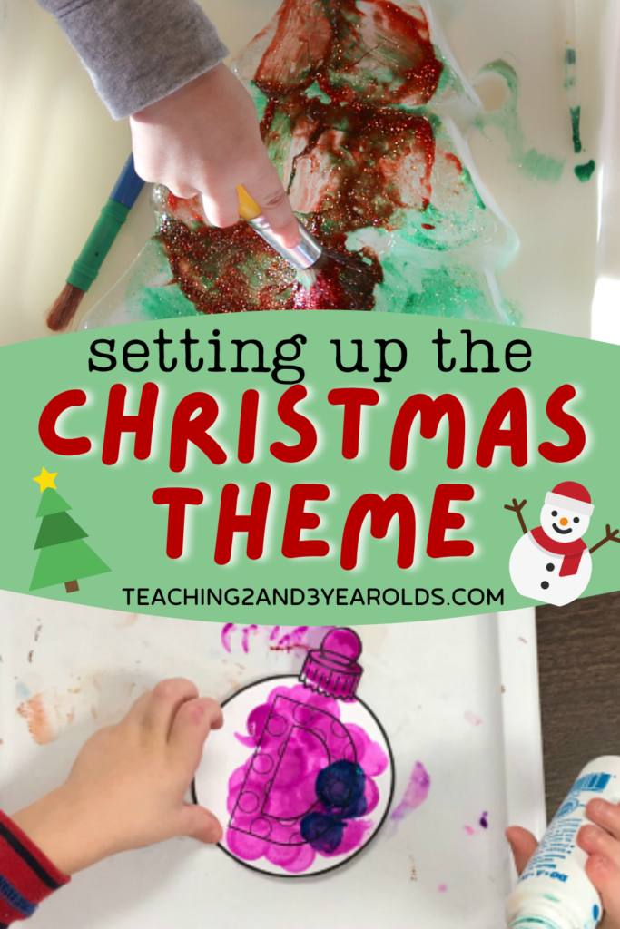 Setting Up the Christmas Theme in the Toddler and Preschool Classroom